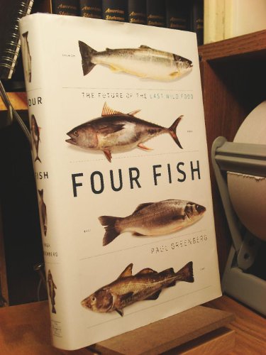 Four Fish: The Future of the Last Wild Food